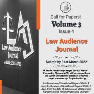 Call for Papers: Law Audience Journal: [Vol 3, Issue 4, e-ISSN: 2581-6705, Indexed in 12 Databases, IF 5.3, Article Processing Charges 500 Rs]: Submit by 31st March!