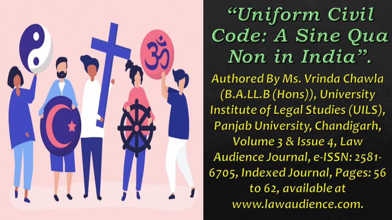 You are currently viewing Uniform Civil Code: A Sine Qua Non in India