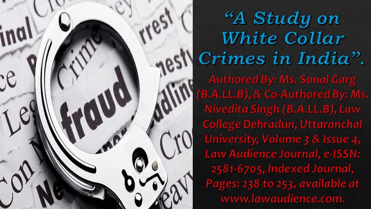 You are currently viewing A Study on White Collar Crimes in India
