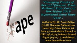 Read more about the article Changing Facets of Sexual Offences: From Mathura Rape Case to Horrifying 2019 Hyderabad Gang Rape Case