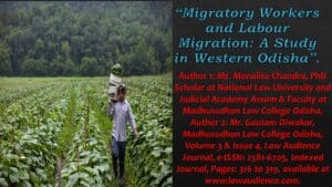Read more about the article Migratory Workers and Labour Migration: A Study in Western Odisha