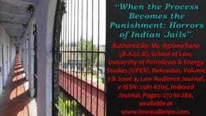 Read more about the article When the Process Becomes the Punishment: Horrors of Indian Jails