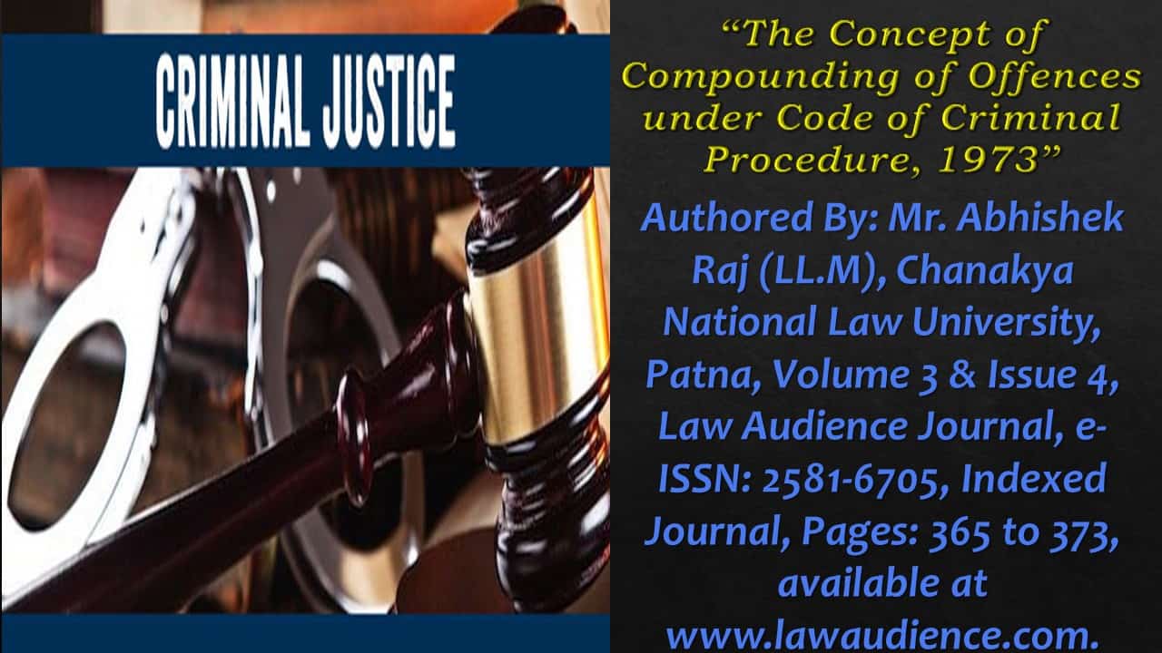 Read more about the article The Concept of Compounding of Offences under Code of Criminal Procedure, 1973