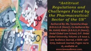 Read more about the article Antitrust Regulations and Challenges Faced by the Pharmaceutical Sector of the US