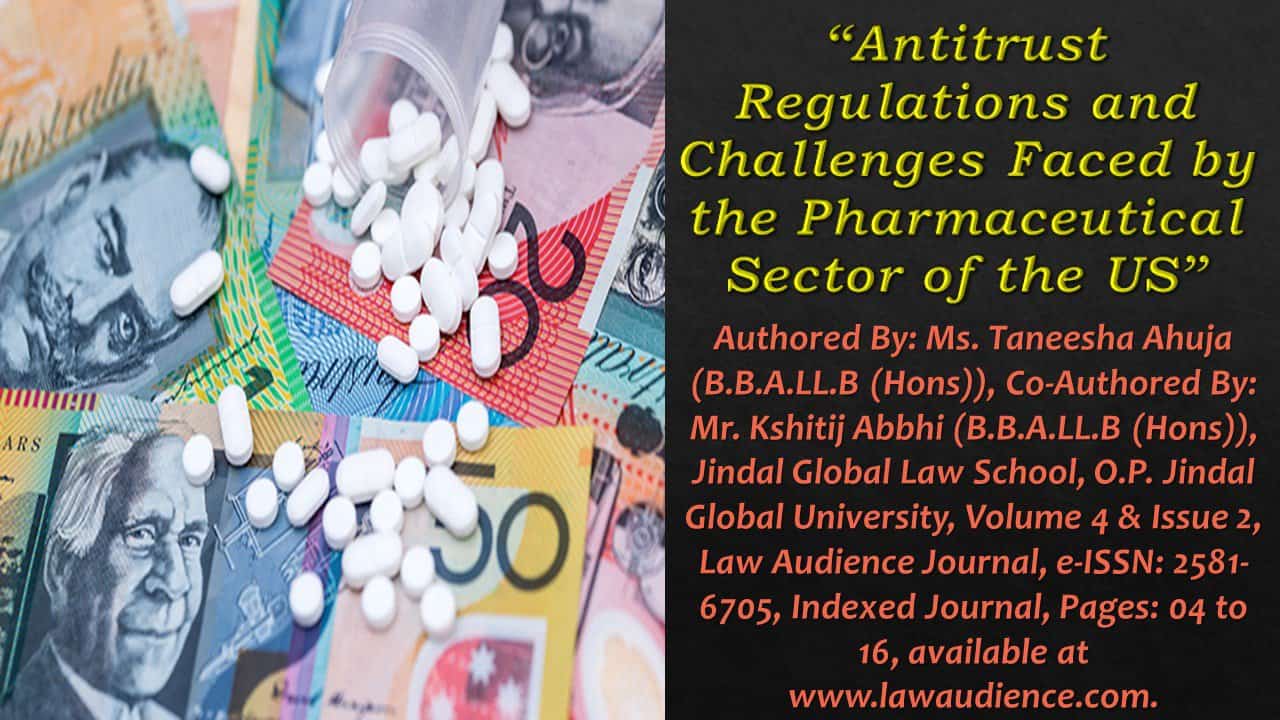 You are currently viewing Antitrust Regulations and Challenges Faced by the Pharmaceutical Sector of the US