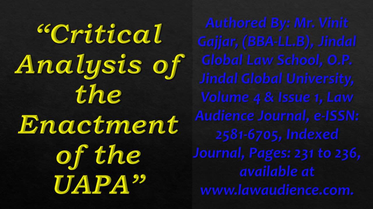 You are currently viewing Critical Analysis of the Enactment of the UAPA