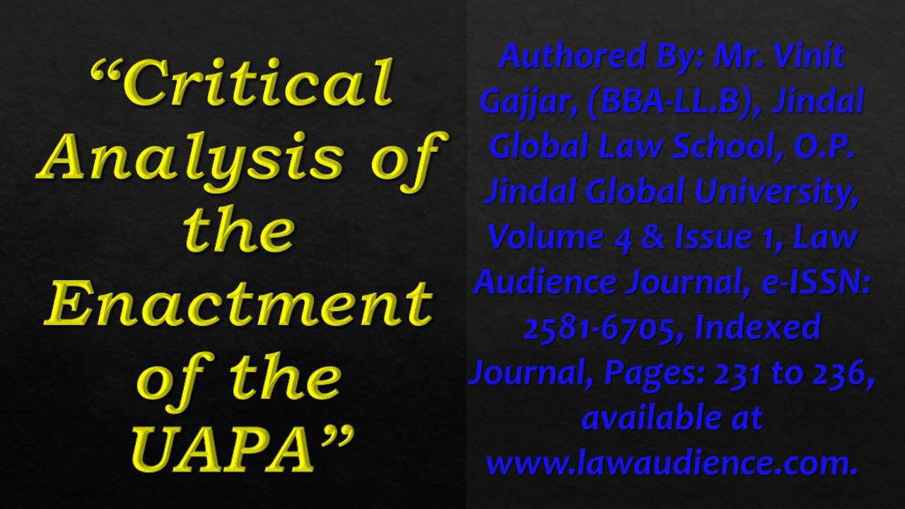 Read more about the article Critical Analysis of the Enactment of the UAPA