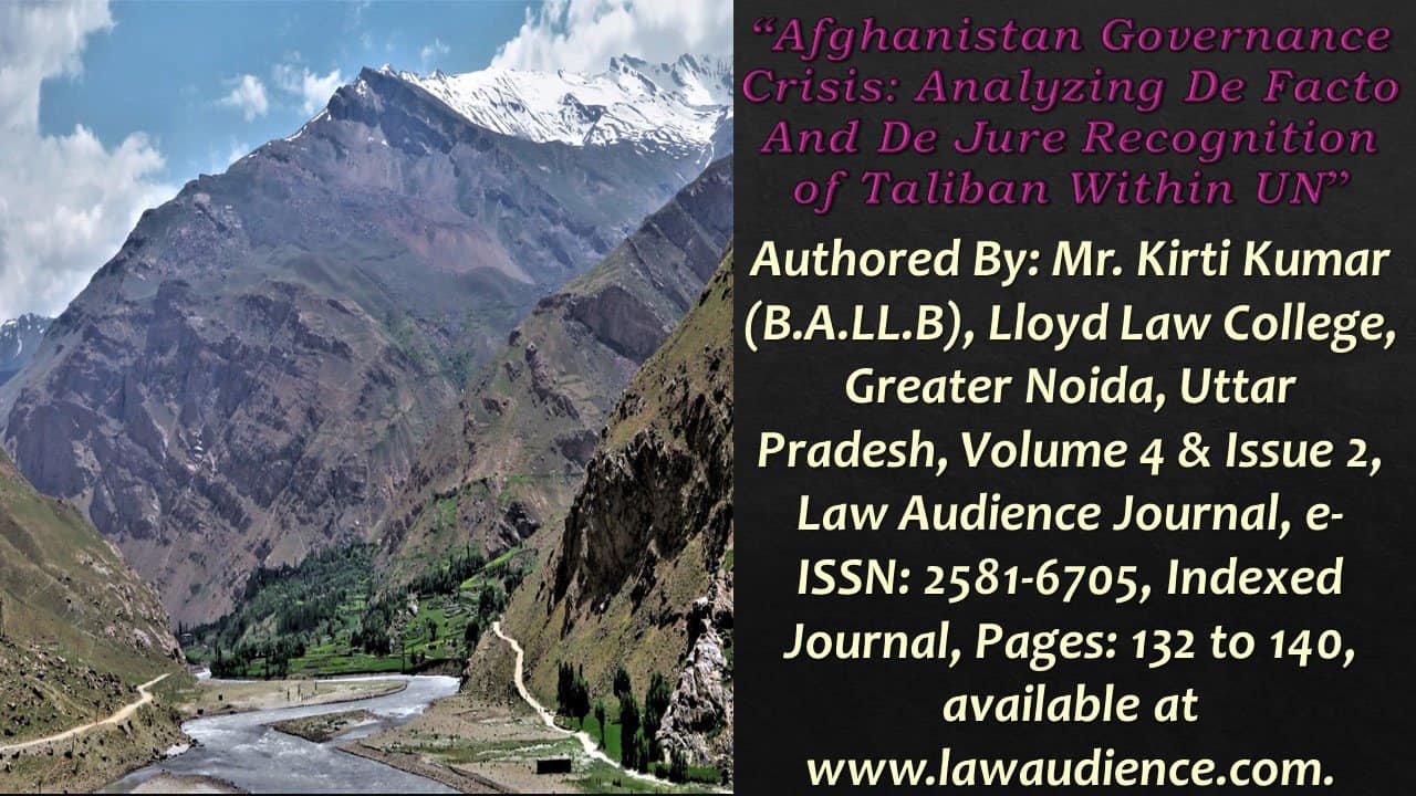 You are currently viewing Afghanistan Governance Crisis: Analyzing De Facto And De Jure Recognition of Taliban Within UN