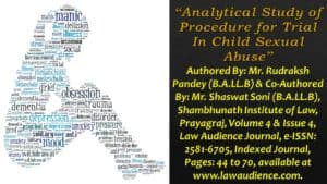 Read more about the article Analytical Study of Procedure for Trial In Child Sexual Abuse