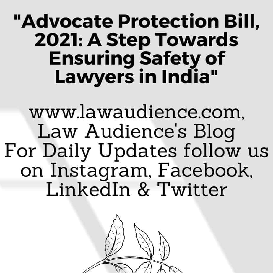You are currently viewing Advocate Protection Bill, 2021: A Step Towards Ensuring Safety of Lawyers in India