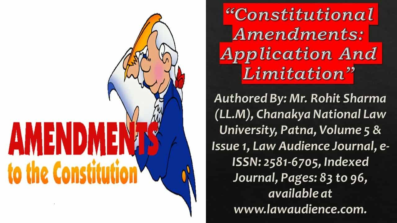 Read more about the article Constitutional Amendments: Application And Limitation