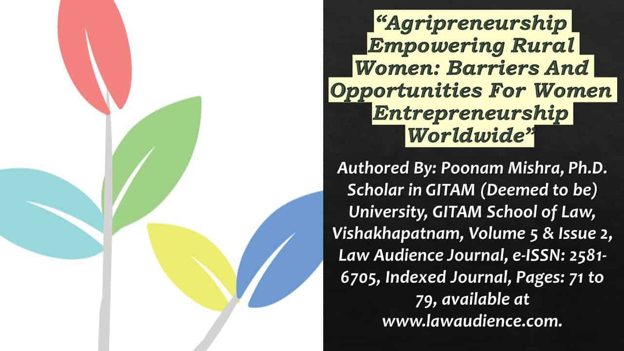 Read more about the article Agripreneurship Empowering Rural Women: Barriers And Opportunities For Women Entrepreneurship Worldwide