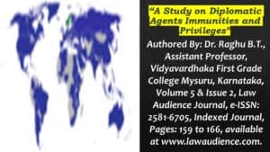Read more about the article A Study on Diplomatic Agents’ Immunities and Privileges
