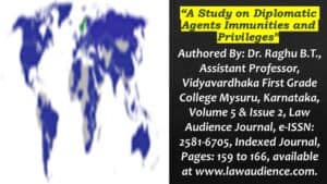 Read more about the article A Study on Diplomatic Agents’ Immunities and Privileges