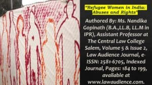 Read more about the article REFUGEE WOMEN IN INDIA: ABUSES AND RIGHTS