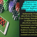 Regulation of Wager Adhesion Agreements: A Critical Legal Study with Special Reference to Online Gambling in India