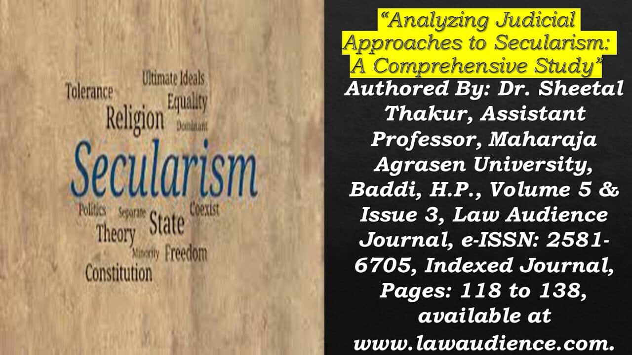 Read more about the article Analyzing Judicial Approaches to Secularism: A Comprehensive Study