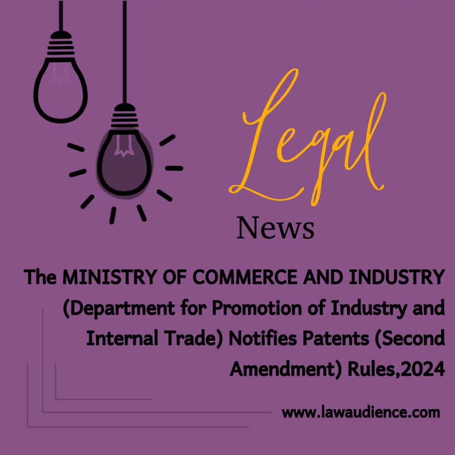 Read more about the article Patents (Second Amendment) Rules, 2024 Notified
