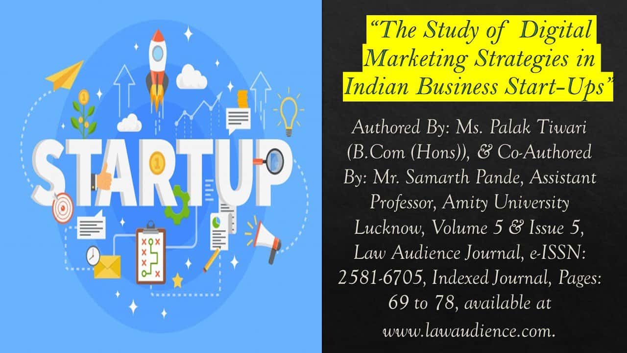 The Study of Digital Marketing Strategies in Indian Business Start-Ups
