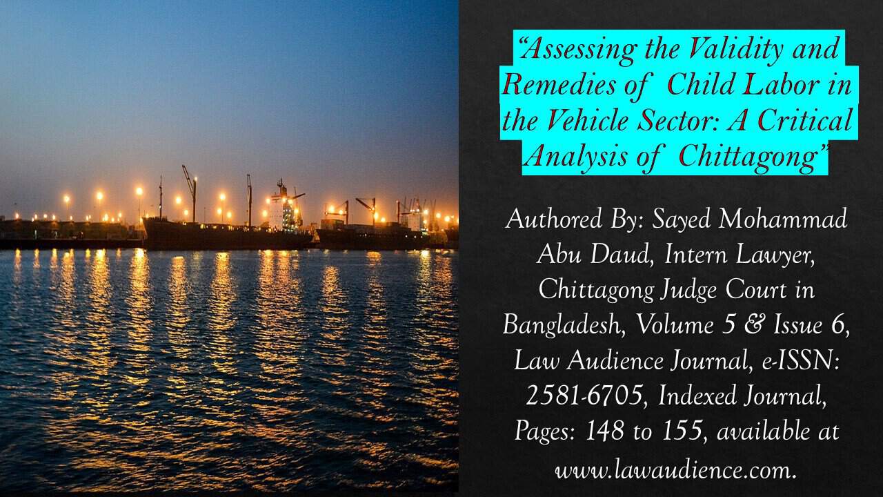 You are currently viewing Assessing the Validity and Remedies of Child Labor in the Vehicle Sector: A Critical Analysis of Chittagong