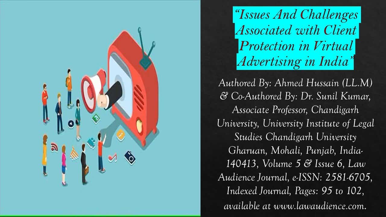 You are currently viewing Issues And Challenges Associated with Client Protection in Virtual Advertising in India