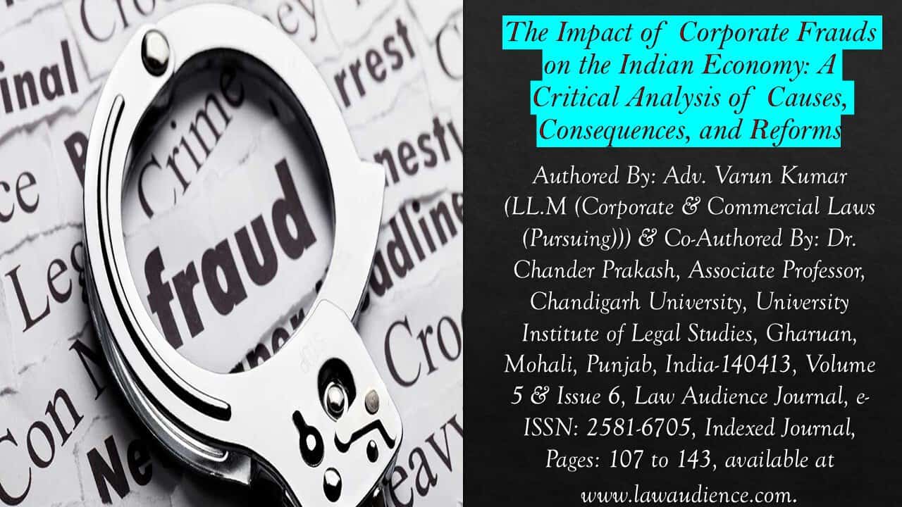 You are currently viewing The Impact of Corporate Frauds on the Indian Economy: A Critical Analysis of Causes, Consequences, and Reforms