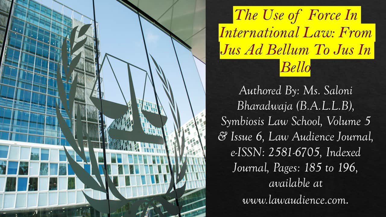 You are currently viewing The Use of Force In International Law: From Jus Ad Bellum To Jus In Bello