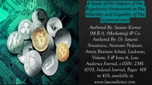 Read more about the article A Study of The Impact of The Regulatory Framework on The Volatility and Liquidity of The Cryptocurrency