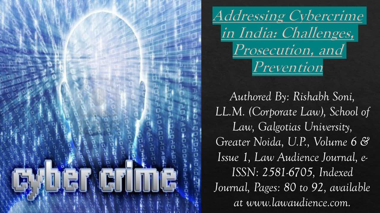 You are currently viewing Addressing Cybercrime in India: Challenges, Prosecution, and Prevention
