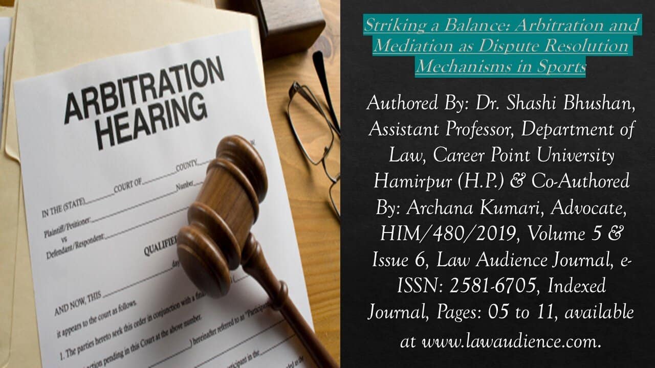 You are currently viewing Striking a Balance: Arbitration and Mediation as Dispute Resolution Mechanisms in Sports