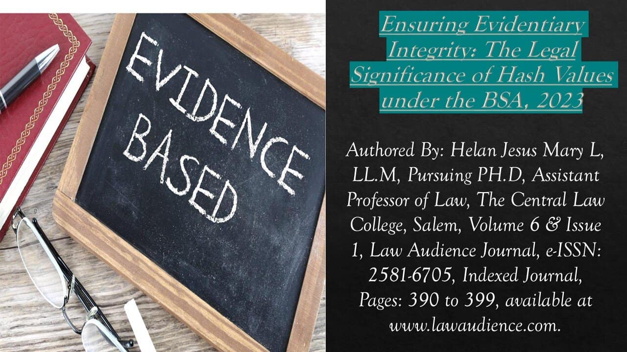 Read more about the article Ensuring Evidentiary Integrity: The Legal Significance of Hash Values under the BSA, 2023