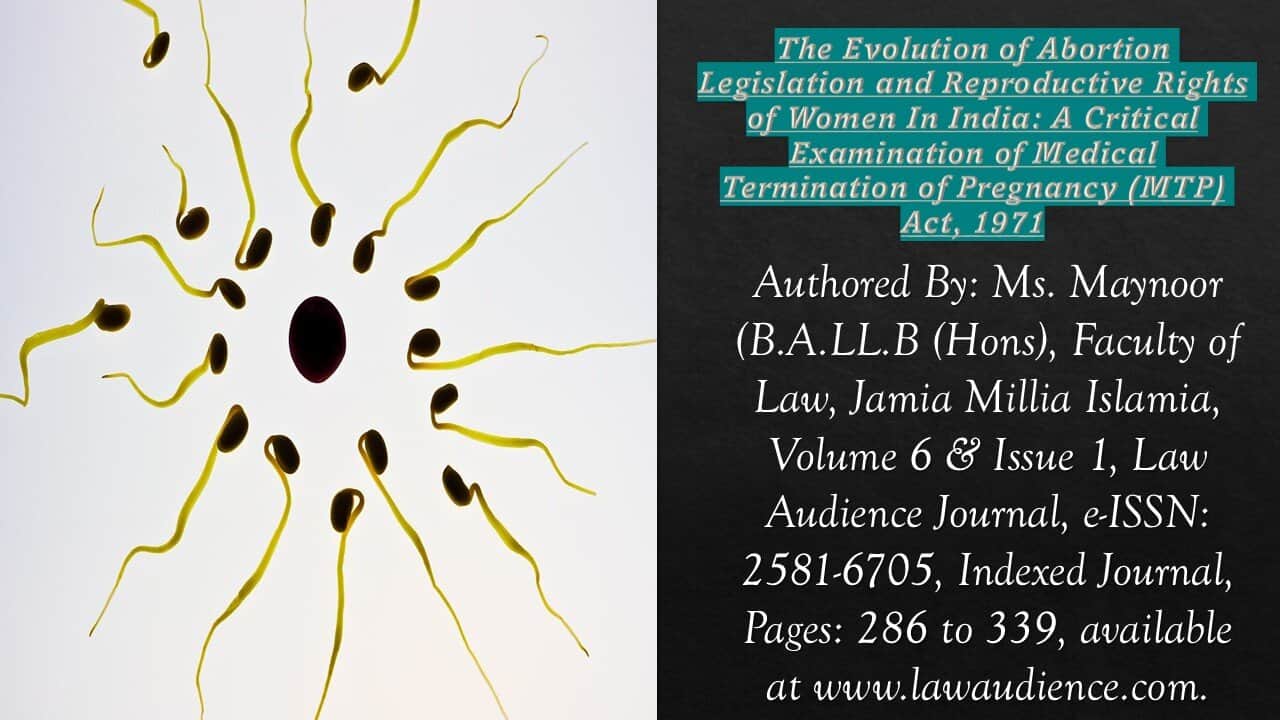 Read more about the article The Evolution of Abortion Legislation and Reproductive Rights of Women In India: A Critical Examination of Medical Termination of Pregnancy (MTP) Act, 1971