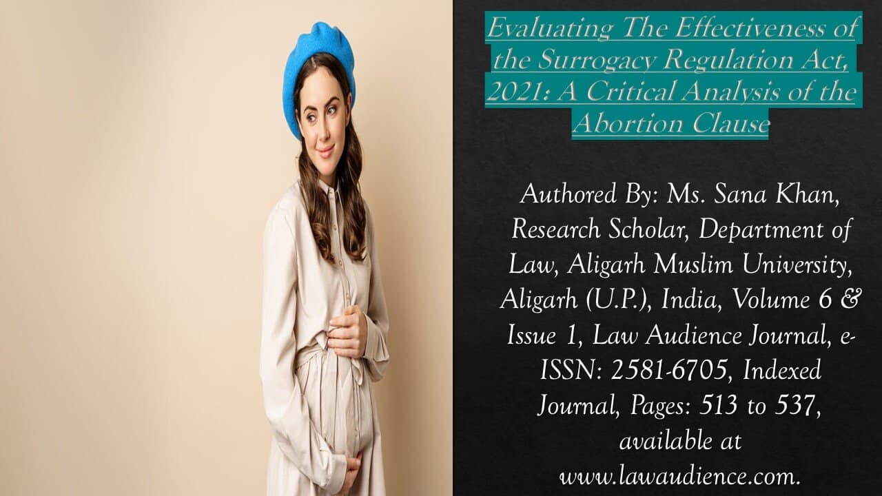 Read more about the article Evaluating The Effectiveness of the Surrogacy Regulation Act, 2021: A Critical Analysis of the Abortion Clause