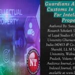 Guardians At the Gate: Customs In The Fight For Intellectual Property