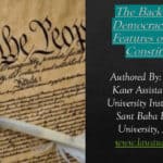 The Backbone of Democracy: Silent Features of Indian Constitution