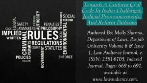 Read more about the article Towards A Uniform Civil Code In India: Challenges, Judicial Pronouncements, And Reform Pathways