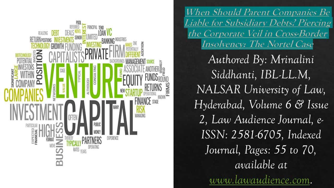 Read more about the article When Should Parent Companies Be Liable for Subsidiary Debts? Piercing the Corporate Veil in Cross-Border Insolvency