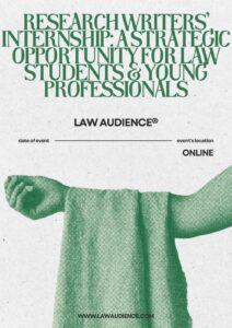 Read more about the article RESEARCH WRITERS’ INTERNSHIP: A STRATEGIC OPPORTUNITY FOR LAW STUDENTS & YOUNG PROFESSIONALS