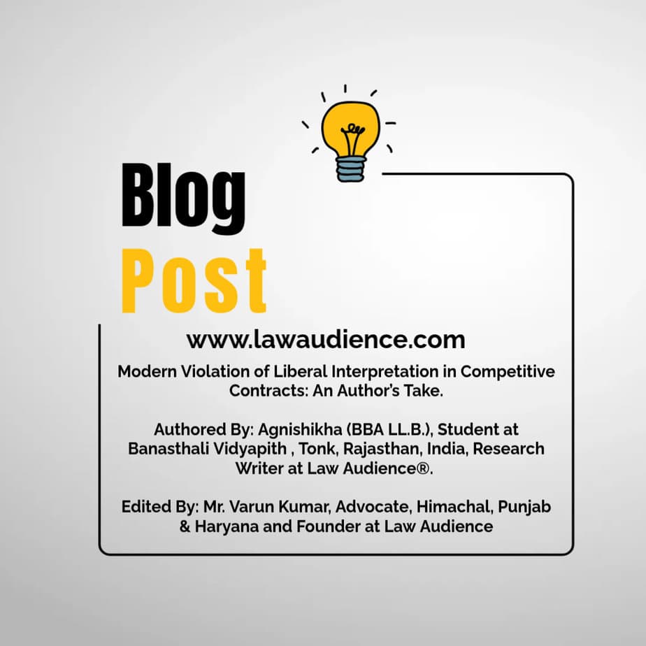 You are currently viewing Modern Violation of Liberal Interpretation in Competitive Contracts: An Author’s Take