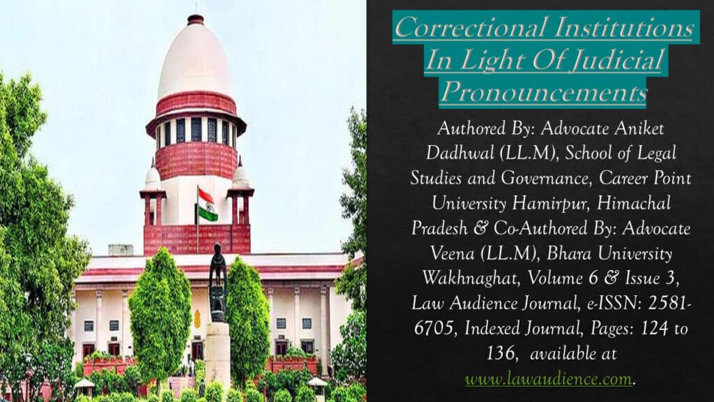 Correctional Institutions In Light Of Judicial Pronouncements