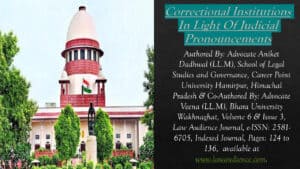 Read more about the article Correctional Institutions In Light Of Judicial Pronouncements
