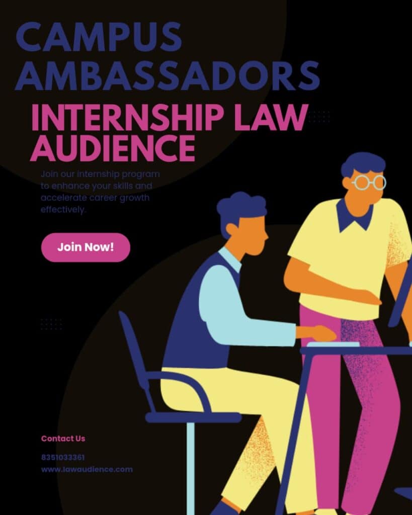 Join the Law Audience Campus Ambassador Program – A 6-Month Internship Opportunity!