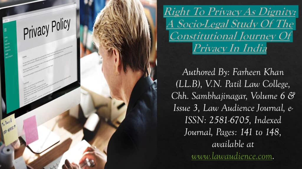 Right To Privacy As Dignity: A Socio-Legal Study Of The Constitutional Journey Of Privacy In India