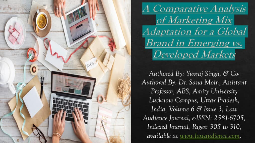 A Comparative Analysis of Marketing Mix Adaptation for a Global Brand in Emerging vs. Developed Markets