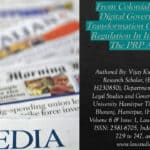From Colonial Control To Digital Governance: The Transformation Of Print Media Regulation In India Through The PRP Act 2023