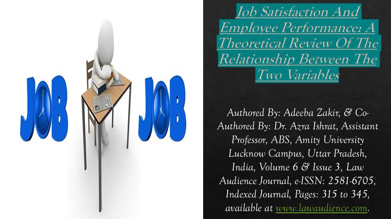 Job Satisfaction And Employee Performance: A Theoretical Review Of The Relationship Between The Two Variables
