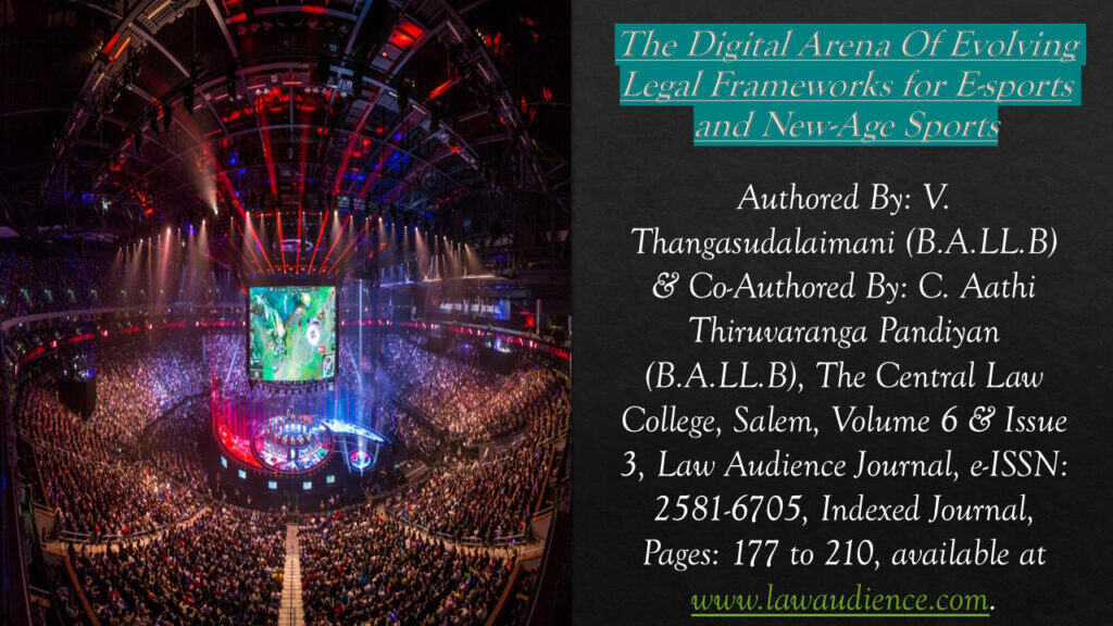 The Digital Arena Of Evolving Legal Frameworks for E-sports and New-Age Sports