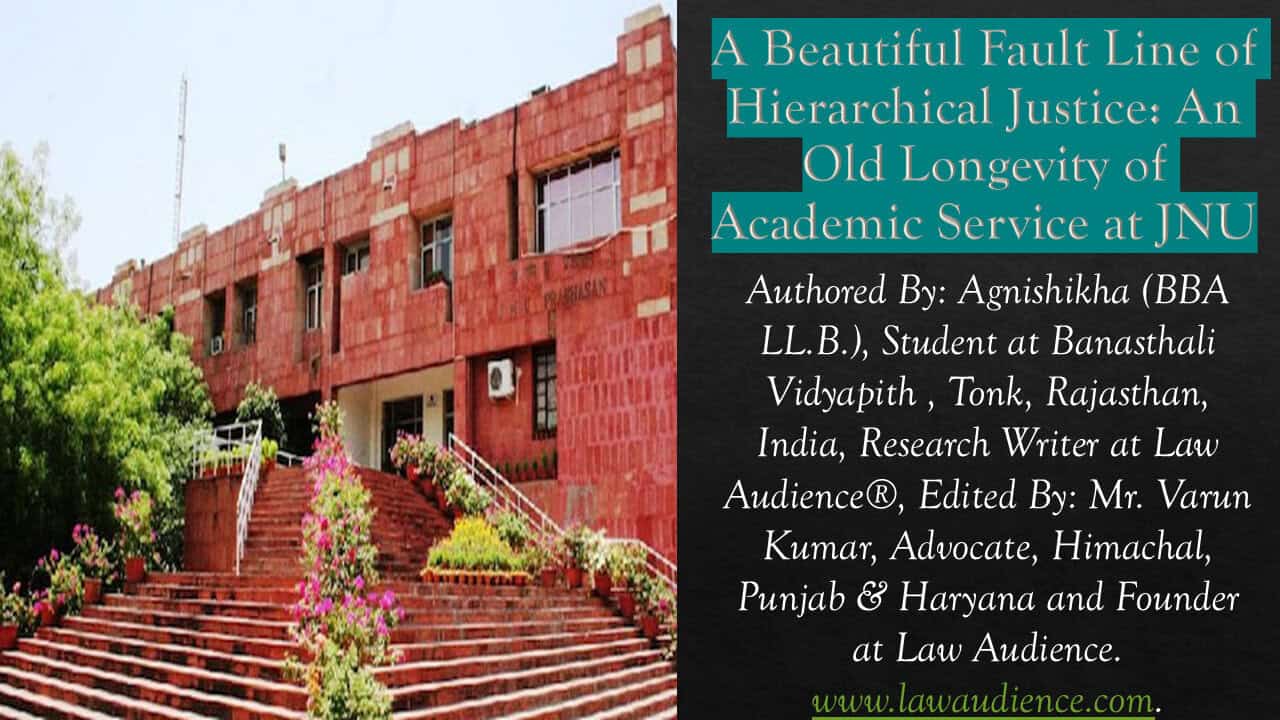 A Beautiful Fault Line of Hierarchical Justice: An Old Longevity of Academic Service at JNU
