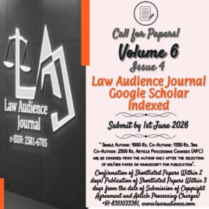 Read more about the article Call For Papers: Law Audience Journal: Peer-Reviewed [Volume.6, Issue 4 (Issue No.31, e-ISSN: 2581-6705, Indexed In 12+ Databases Including Google Scholar, Impact Factor 5.988