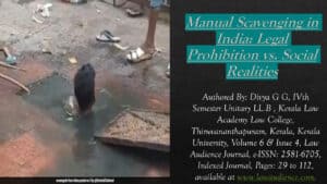 Read more about the article Manual Scavenging in India: Legal Prohibition vs. Social Realities